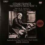 Cover for album: César Franck, David Sanger (2) – The Complete Organ Music II(LP)