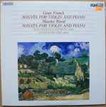Cover for album: César Franck / Maurice Ravel - Jean-Jacques Kantorow, Jacques Rouvier – Sonata For Violin And Piano / Sonata For Violin And Piano