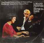 Cover for album: César Franck / Béla Bartók - Lorand Fenyves, Patricia Parr – Violin Sonatas(LP)