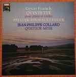 Cover for album: César Franck, Jean-Philippe Collard, Quatuor Muir – Quintette Pour Piano Et Cordes / Prelude, Choral Et Fugue