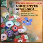 Cover for album: Franck - Pierné - Vierne - Jean Hubeau, Quatuor Viotti – Quintettes Avec Piano = Quintets For Piano And Strings = Klavierquintette(2×LP, Album, Stereo)