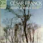 Cover for album: César Franck - Armin Jordan, Basler Sinfonie Orchester – Le Chasseur Maudit • Les Éolides • Psyché