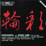 Cover for album: Kroumata And Keiko Abe – Perform Works By Akira Nishimura, Akira Miyoshi, Tōru Takemitsu, Isao Matushita And Minoru Miki(CD, Album, Stereo)