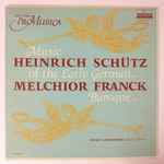 Cover for album: Heinrich Schütz, Melchior Franck – Music Of The Early German Baroque