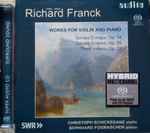 Cover for album: Richard Franck, Christoph Schickendanz, Bernhard Fograscher – Works For Violin And Piano(SACD, Hybrid, Multichannel)