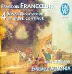 Cover for album: François Francœur, Mira Glodeanu, Ensemble Ausonia – 4 Sonatas Pour Violon Et Basse Continue(CD, )