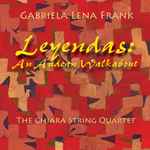 Cover for album: Gabriela Lena Frank - The Chiara String Quartet – Leyendas: An Andean Walkabout(CD, Single)