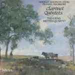 Cover for album: Howells • Maconchy • Cooke • Frankel • Holbrooke - Thea King, Britten Quartet – English Clarinet Quintets