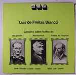 Cover for album: Luís de Freitas Branco – José Oliveira Lopes, Nöel Lee – Canções Sobre Textos De Baudelaire • Maeterlinck • Antero De Quental