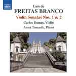 Cover for album: Luís de Freitas Branco, Carlos Damas, Anna Tomasik – Violin Sonatas Nos. 1 & 2(CD, Album, Stereo)
