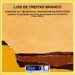 Cover for album: Luís de Freitas Branco - Budapest Philharmonic Orchestra, Hungarian State Orchestra, Gyula Németh – Symphony No. 3 • Artificial Paradises • Solemnia Verba(CD, Compilation)
