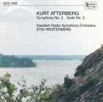 Cover for album: Kurt Atterberg, Swedish Radio Symphony Orchestra, Stig Westerberg – Symphony No. 2 / Suite No. 3(CD, Remastered)
