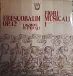 Cover for album: Fiori Musicali 1 Op. 12 Edizione Integrale