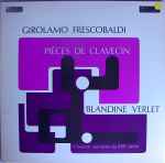 Cover for album: Girolamo Frescobaldi - Blandine Verlet – Pièces De Clavecin