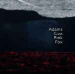 Cover for album: John Luther Adams / Rick Cox / Michael Jon Fink / Jim Fox (4) – Adams / Cox / Fink / Fox(CD, Album)