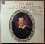 Cover for album: Girolamo Frescobaldi - Gustav Leonhardt – Il Primo Libro Di Capricci 1624