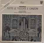 Cover for album: Frescobaldi - Francesco Catena – Tutte Le Toccate E Canzoni(2×LP, Album, Stereo)