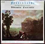 Cover for album: Frescobaldi, Albicastro Ensemble – Arie Musicali Per Cantarsi(LP, Album, Stereo)
