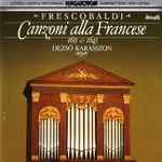 Cover for album: Girolamo Frescobaldi, Dezső Karasszon – Canzoni Alla Francese - 1615 & 1645