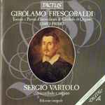 Cover for album: Girolamo Frescobaldi - Sergio Vartolo – Toccate E Partite D'Intavolatura Di Cimbalo Et Organo. Libro Primo