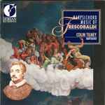 Cover for album: Frescobaldi  /  Colin Tilney – Harpsichord Music Of Frescobaldi(CD, Album)