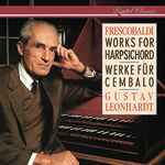Cover for album: Frescobaldi, Gustav Leonhardt – Works For Harpsichord = Werke Für Cembalo