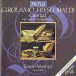 Cover for album: Girolamo Frescobaldi, Sergio Vartolo – Capricci Fatti Sopra Diversi Soggetti Et Arie