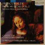 Cover for album: Girolamo Frescobaldi ;  Lorenzo Ghielmi, Canticum (2) , Conducted By Christoph Erkens – Fiori Musicali: Messa Della Madonna (Missa Cum Jubilo & Vesper)
