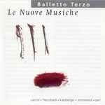 Cover for album: Balletto Terzo, Caccini • Frescobaldi • Kapsberger • Monteverdi • Peri – Le Nuove Musiche(CD, )