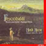 Cover for album: Frescobaldi - Hank Knox – Keyboard Works(CD, Album)