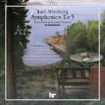 Cover for album: Kurt Atterberg – Radio-Sinfonie-Orchester Frankfurt, Ari Rasilainen – Symphonies 2 & 5(CD, Album, Stereo)