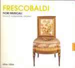 Cover for album: Frescobaldi, Rinaldo Alessandrini – Fiori Musicali(2×CD, Reissue)