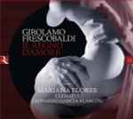 Cover for album: Girolamo Frescobaldi, Mariana Florès, Ensemble Clematis, Leonardo Garcia Alarcón – Il Regno D'amore