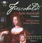 Cover for album: Girolamo Frescobaldi / Modo Antiquo, Bettina Hoffmann – Frescobaldi Edition Vol 7, Arie Musicali(2×CD, )