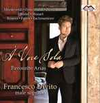 Cover for album: Monteverdi, Frescobaldi, Purcell, Händel, Mozart, Rossini, Fauré, Rachmaninov - Francesco Divito – À Voce Sola - Favourite Arias(CD, Album)