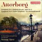 Cover for album: Atterberg, Gothenburg Symphony Orchestra, Neeme Järvi – Orchestral Works, Volume 1(SACD, Hybrid, Multichannel, Album)