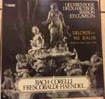 Cover for album: Bach, Corelli, Frecobaldi, Haendel – Oeuvres Pour Deux Hautbois Basson Et Clavecin(LP, Album, Stereo)