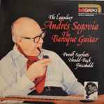 Cover for album: Andrés Segovia - Purcell, Scarlatti, Handel, Bach, Frescobaldi – The Segovia Collection, Vol. 4: The Baroque Guitar