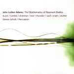 Cover for album: John Luther Adams - Steven Schick – The Mathematics Of Resonant Bodies(CD, Album)