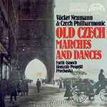 Cover for album: Václav Neumann & Czech Philharmonic, Fučík, Kmoch, Komzák, Pospíšil, Prochaska – Old Czech Marches And Dances