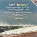 Cover for album: Kurt Atterberg, The Stockholm Philharmonic Orchestra, Sixten Ehrling / Albert Linder, The Gothenburg Symphony Orchestra, Gérard Oskamp – Symphony No. 3 In D Major, Op. 10 / Concerto For Horn And Orchestra In A Minor, Op. 28