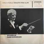 Cover for album: Ludwig van Beethoven - Wilhelm Furtwängler, Berliner Philharmoniker – Sinfonie Nr. 4 B-Dur Op. 60 (Historische Aufnahme)