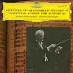 Cover for album: Beethoven - Berliner Philharmoniker, Wilhelm Furtwängler – Grosse Fuge Op.133 - Ouvertüren »Egmont« Und »Leonore II«(LP, Album, Mono)