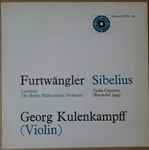 Cover for album: Sibelius, Georg Kulenkampff, The Berlin Philharmonic Orchestra, Furtwängler – Violin Concerto (Recorded 1943)