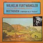 Cover for album: Wilhelm Furtwängler Conducts The Vienna Philharmonic Orchestra / Beethoven – Symphony No. 6 
