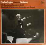 Cover for album: Furtwängler Conducts Brahms - Stockholm Philharmonic Chorus and The Stockholm Philharmonic Orchestra – Ein Deutsches Requiem, Op. 45