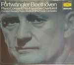 Cover for album: Wilhelm Furtwängler, Berliner Philharmoniker, Conrad Hansen, Beethoven – Beethoven Piano Concerto No. 4 Op 58