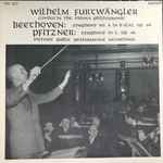 Cover for album: Wilhelm Furtwängler Conducts The Vienna Philharmonic, Beethoven : Pfitzner – Symphony In B-Flat, Op. 60 / Symphony In C, Op. 46(LP, Mono)