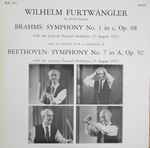 Cover for album: Johannes Brahms, Ludwig van Beethoven, Wilhelm Furtwängler – Symphony No. 1 In C, Op. 68 / Symphony No. 7 In A, Op. 92(LP, Mono)
