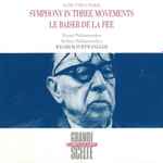 Cover for album: Igor Stravinskij - Wiener Philharmoniker, Berliner Philharmoniker, Wilhelm Furtwängler – Symphony In Three Movements / Le Baiser De La Fee